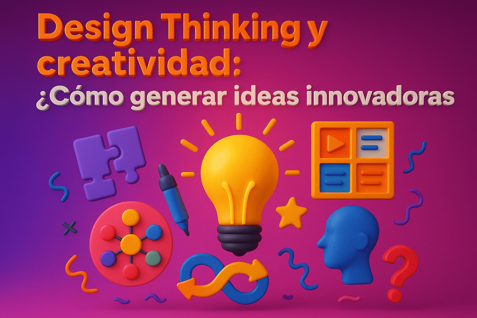 Formacion In-company 4 Ilustración digital en 3D vibrante con íconos de Design Thinking como bombilla, piezas de rompecabezas, mapa mental, flechas de iteración y cabeza humana, acompañada del título “Design Thinking y creatividad: ¿Cómo generar ideas innovadoras?” en un fondo degradado púrpura y rosa.