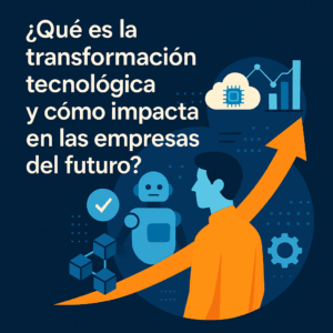 Estudiar en España: Descubre las 6 Ventajas para Estudiantes Latinoamericanos 2 La transformación tecnológica impulsa a las empresas hacia un modelo más eficiente, innovador y preparado para el futuro.