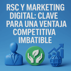 Ilustración 3D en tonos azules que representa la relación entre la Responsabilidad Social Corporativa (RSC) y el Marketing Digital como estrategia para lograr una ventaja competitiva.